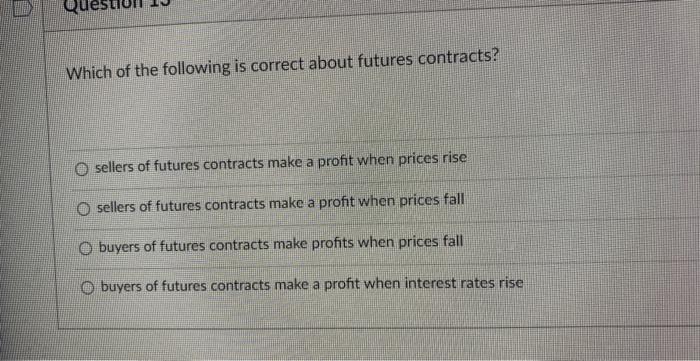 Solved Which of the following is correct about futures | Chegg.com