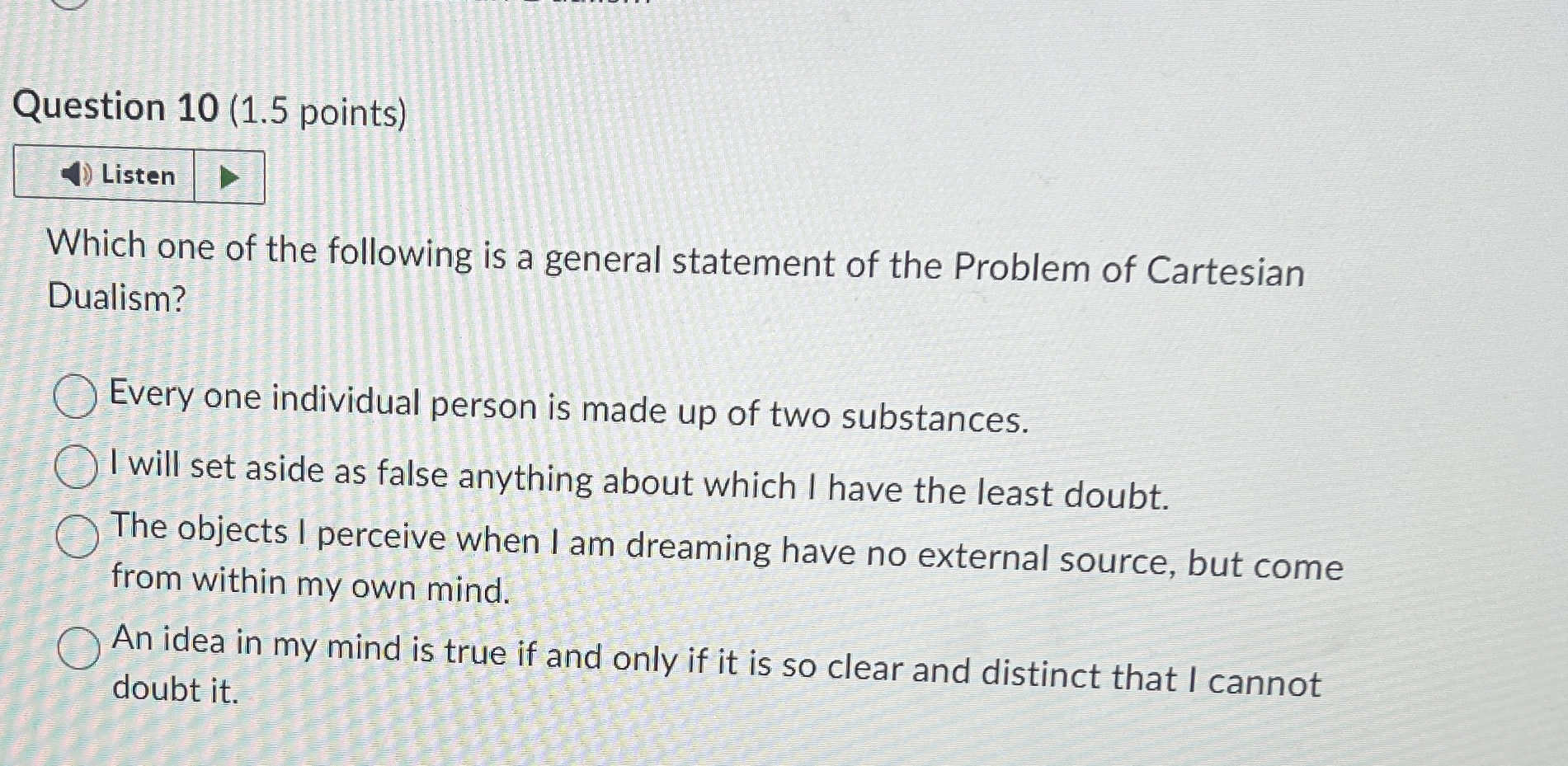 Solved Question 10 (1.5 ﻿points)ListenWhich one of the | Chegg.com