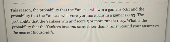 Solved This Season, The Probability That The Yankees Will | Chegg.com