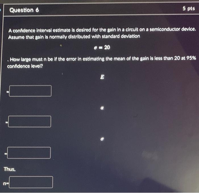 Solved A confidence interval estimate is desired for the | Chegg.com
