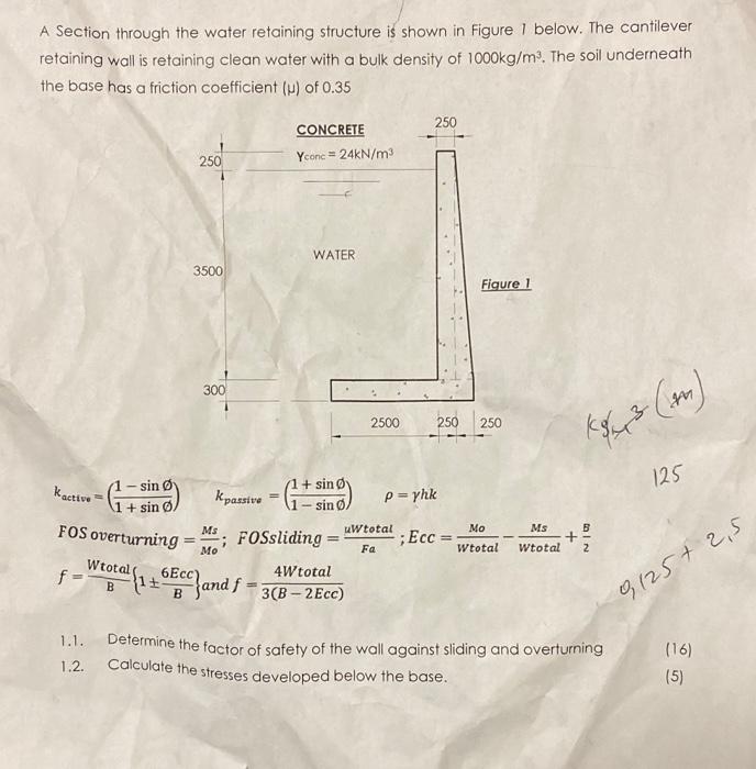 Solved A Section through the water retaining structure is | Chegg.com