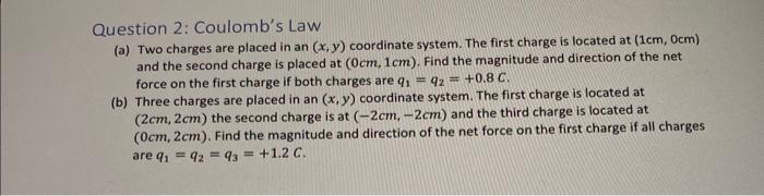 Solved Question Coulomb S Law A Two Charges Are Placed Chegg Com