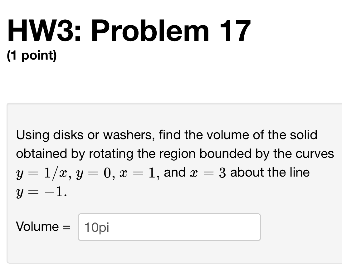 Solved HW3 Problem 17(1 ﻿point)Using disks or washers, find