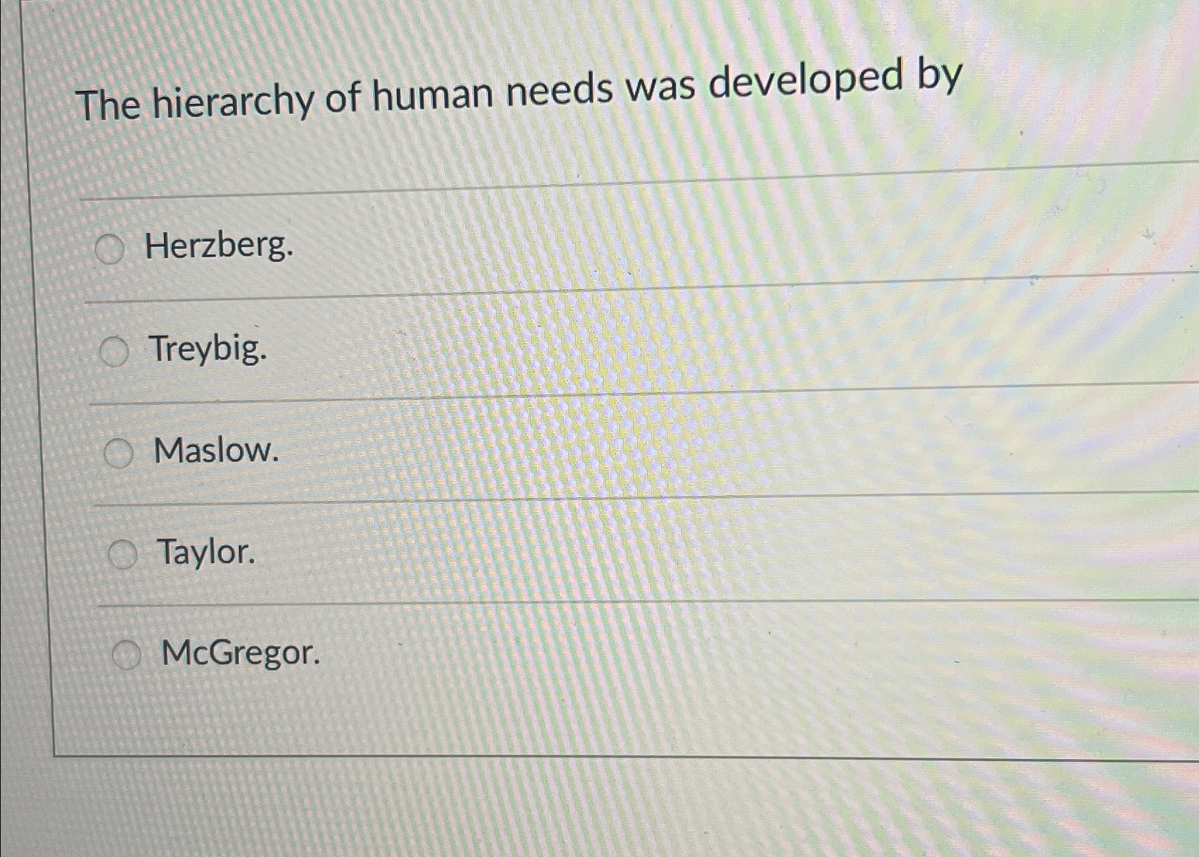 Solved The hierarchy of human needs was developed | Chegg.com