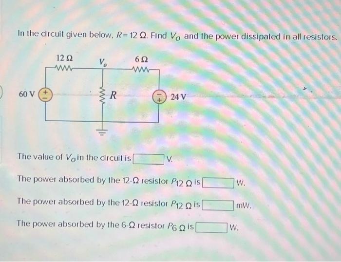 Solved In the circuit given below, R= 12 Q. Find Vo and the | Chegg.com