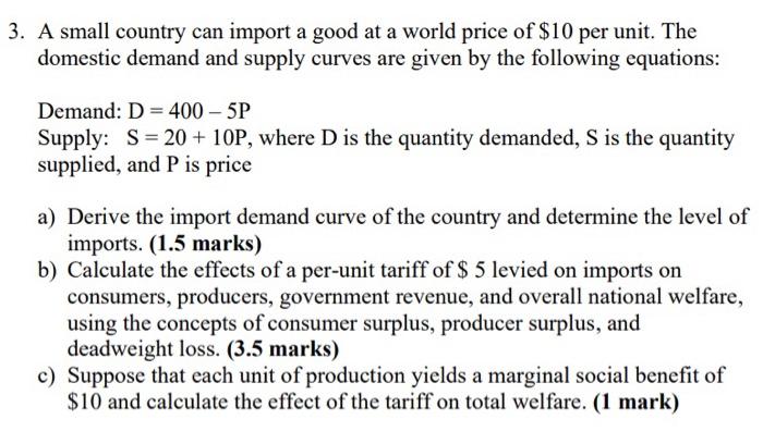 Solved 3. A small country can import a good at a world price | Chegg.com