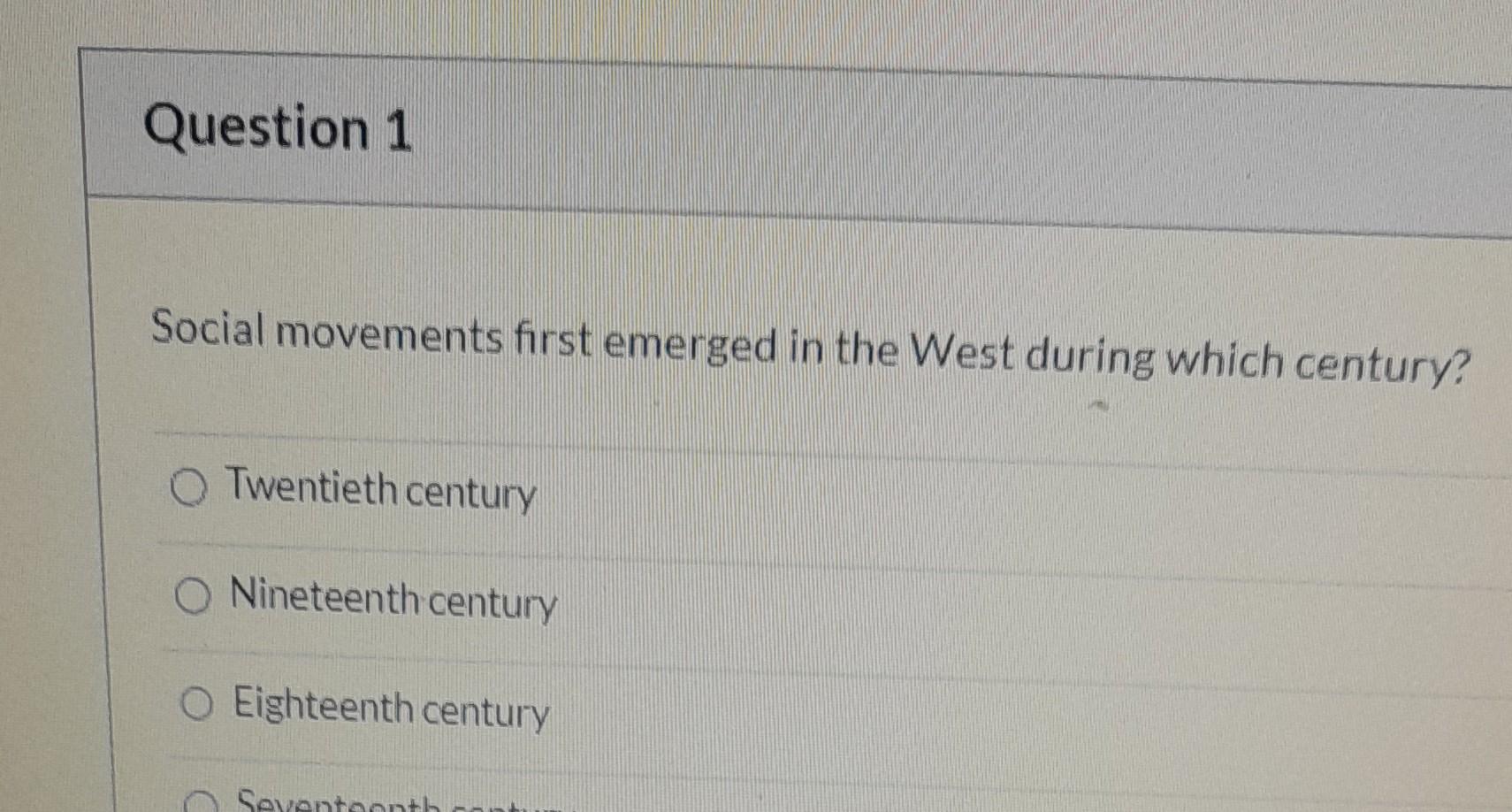 Solved Social movements first emerged in the West during | Chegg.com