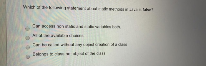java 8 java quiz static methods quiz Images... Solved Which of the following statement about static methods | Chegg.com