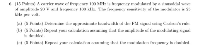 Solved 6. (15 Points) A carrier wave of frequency 100 MHz is | Chegg.com
