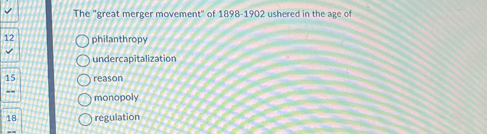 Solved The "great merger movement" of 1898-1902 ﻿ushered in | Chegg.com