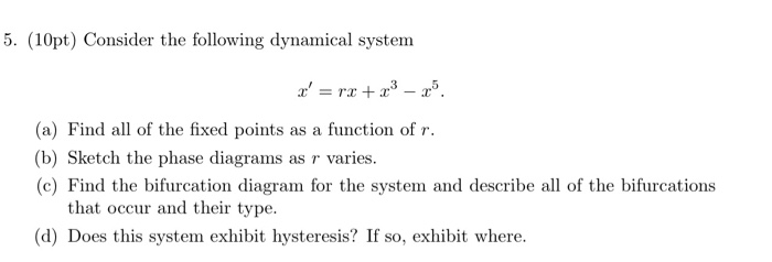 Solved 5. (10pt) Consider The Following Dynamical System X' | Chegg.com