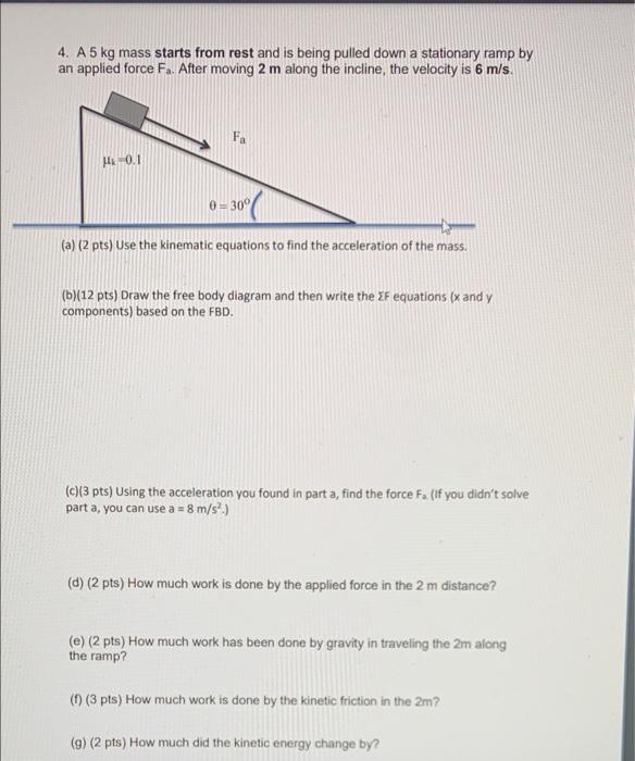 Solved 4. A 5 kg mass starts from rest and is being pulled | Chegg.com
