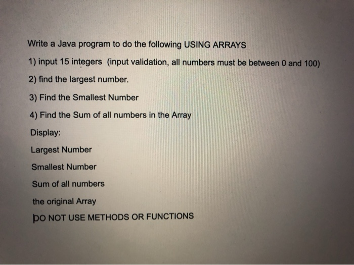 Solved Write a Java program to do the following USING ARRAYS | Chegg.com