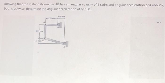Solved Knowing that the instant shown bar AB has an angular | Chegg.com