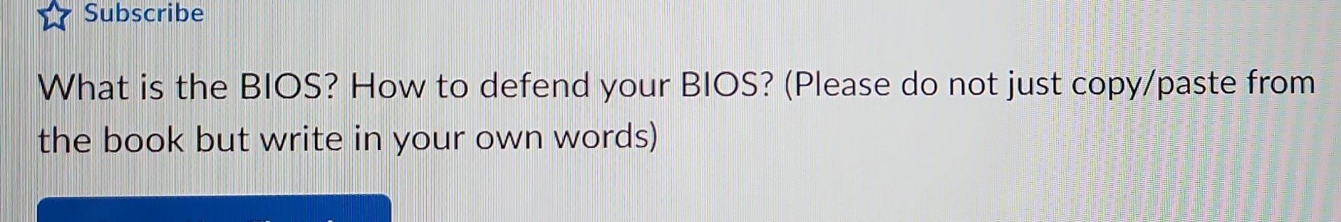 Solved What is the BIOS? How to defend your BIOS? (Please do | Chegg.com