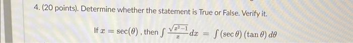 Solved 4. (20 points). Determine whether the statement is | Chegg.com