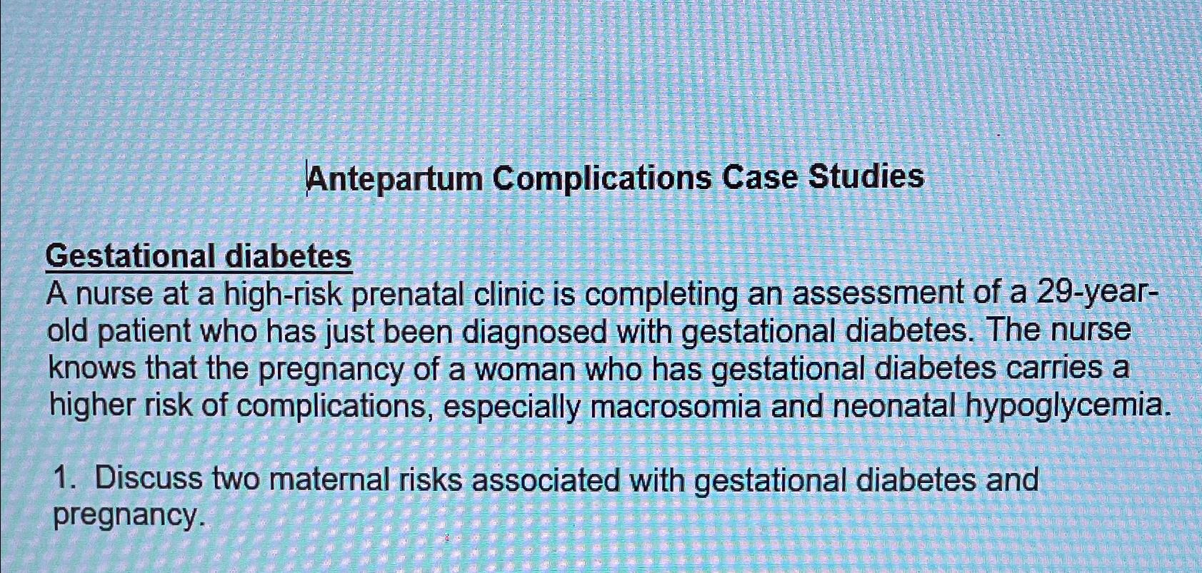 Solved Antepartum Complications Case StudiesGestational | Chegg.com