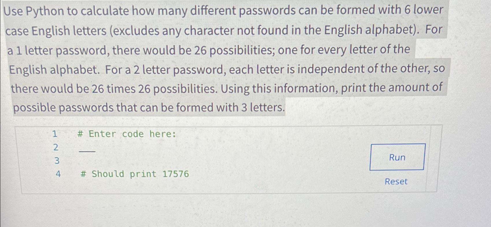 Solved Use Python to calculate how many different passwords | Chegg.com