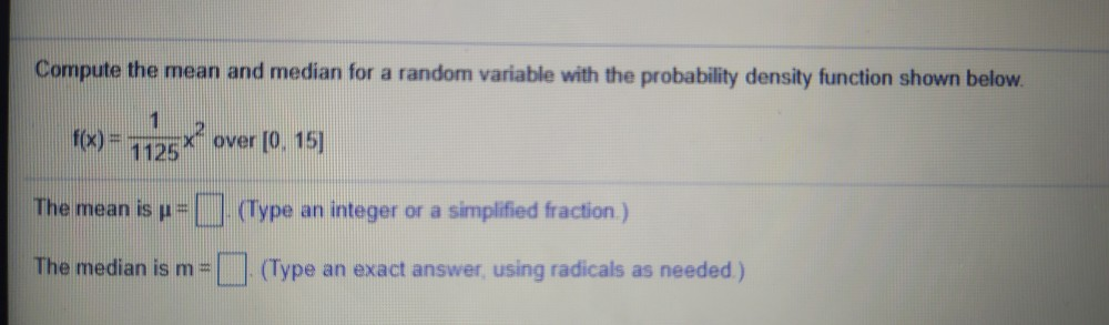 Solved Compute the mean and median for a random variable | Chegg.com