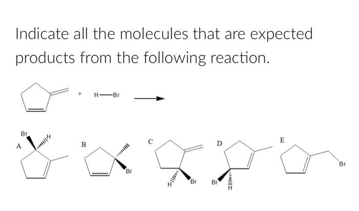 Solved Indicate all the molecules that are expected products | Chegg.com