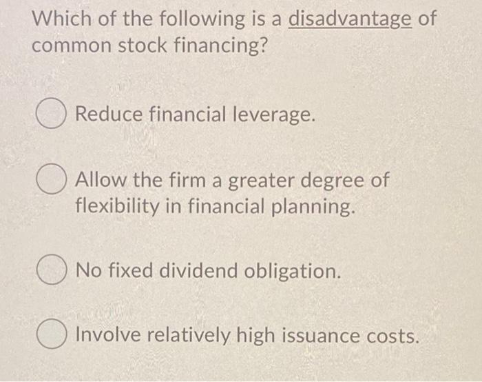 solved-which-of-the-following-is-a-disadvantage-of-common-chegg