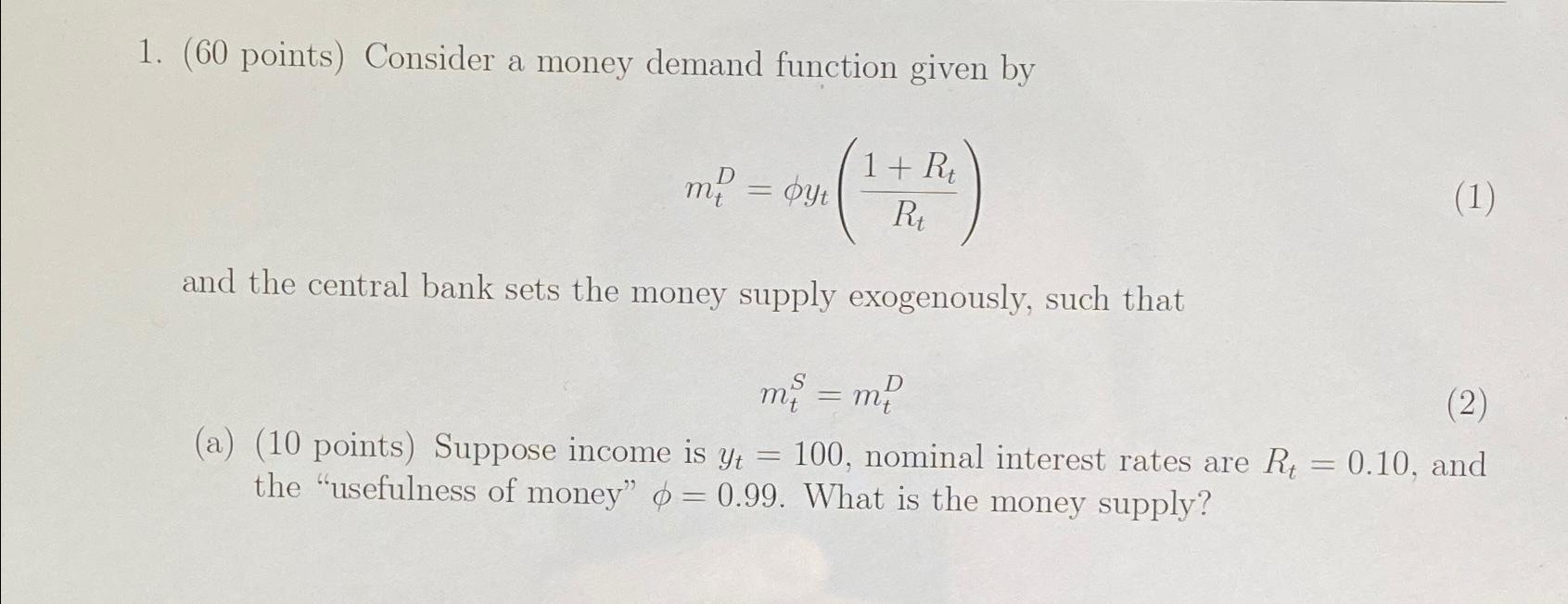 Solved (60 ﻿points) ﻿Consider A Money Demand Function Given | Chegg.com