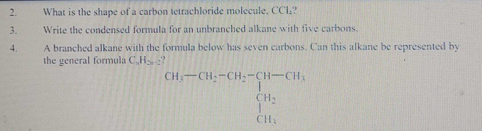 Solved 2. What is the shape of a carbon tetrachloride