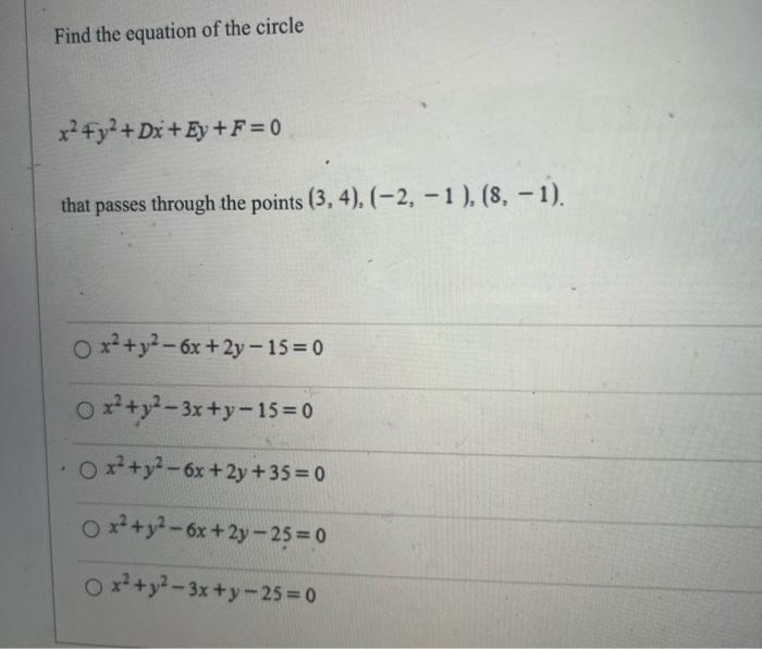 Solved Find the equation of the circle x2+y2+Dx˙+Ey+F=0 that | Chegg.com
