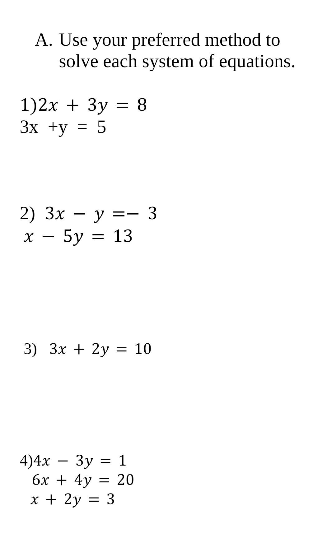 Solved A Use Your Preferred Method To Solve Each System Of Chegg Com