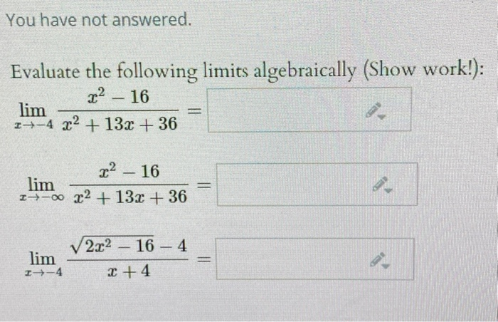 Solved You have not answered. Evaluate the following limits | Chegg.com
