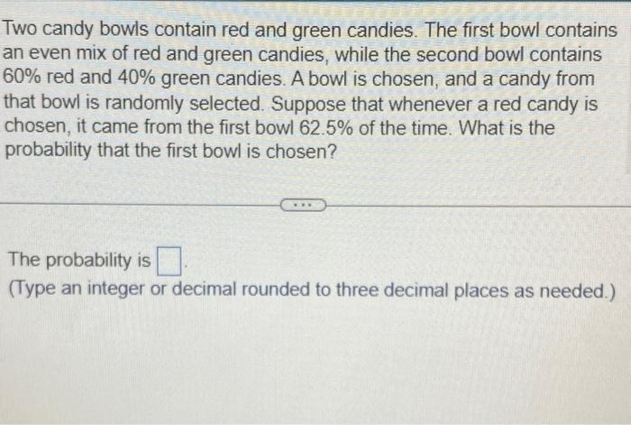 Two candy bowls contain red and green candies. The first bowl contains an even mix of red and green candies, while the second