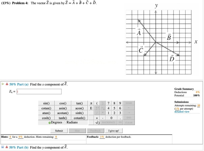 Solved (13%) Problem 4: The vector 2 is given by 2 = A + B + | Chegg.com