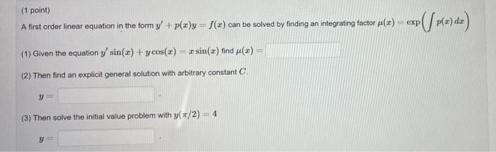 Solved (1 point) A first order linear equation in the form | Chegg.com