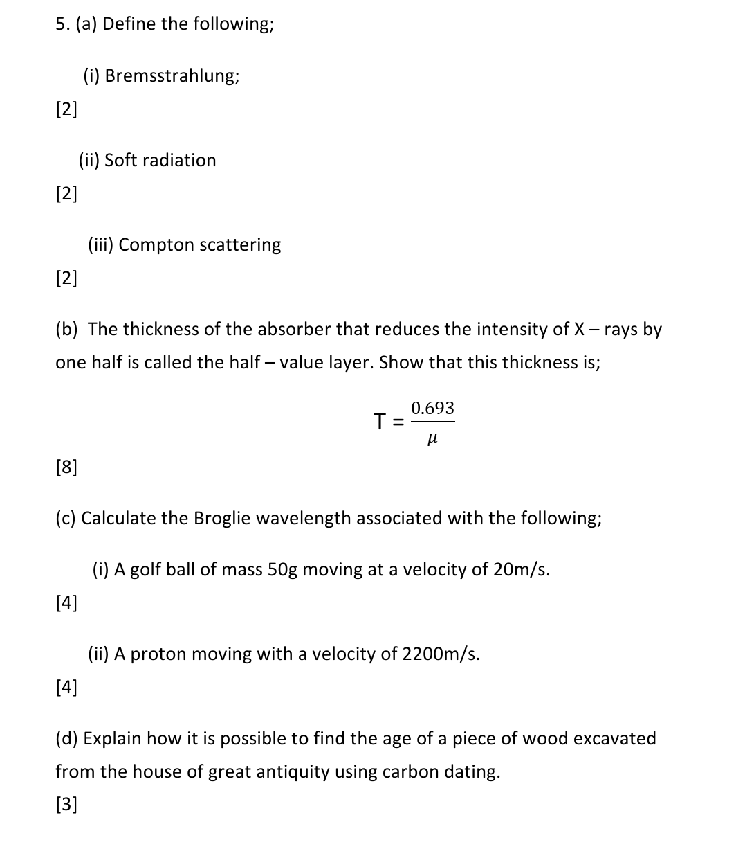 Solved (b) The Thickness Of The Absorber That Reduces The | Chegg.com