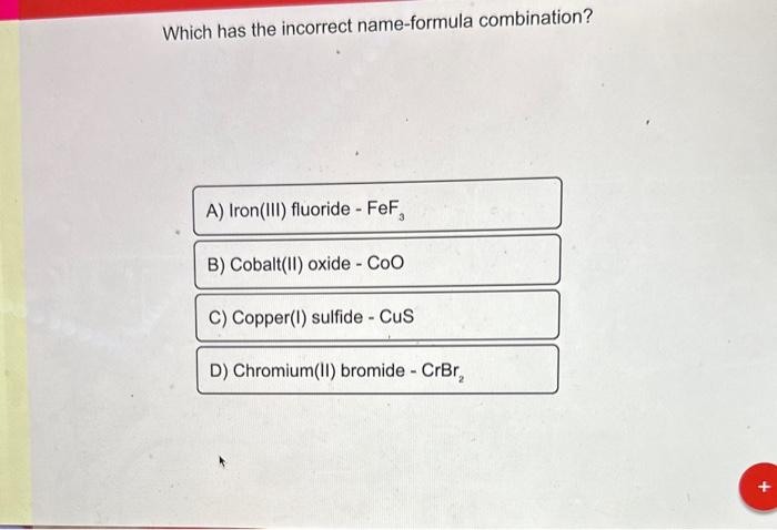 Solved Which has the incorrect name-formula combination? | Chegg.com