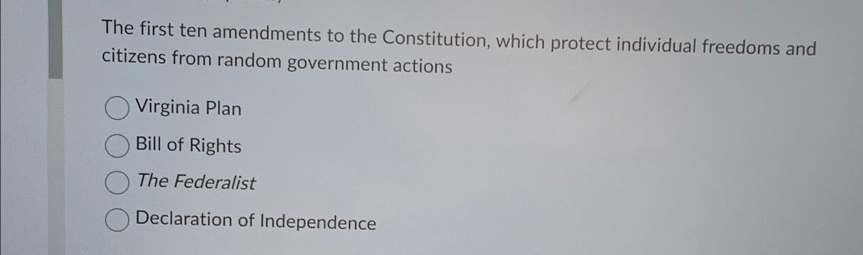 Solved The first ten amendments to the Constitution, which | Chegg.com