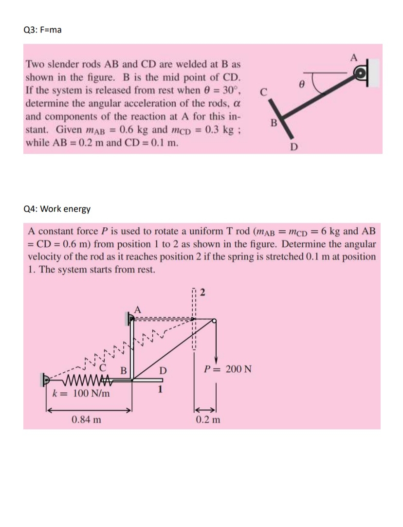 Mat Wo Solved Q3: F=maTwo slender rods AB and CD are welded at B as | Chegg.com