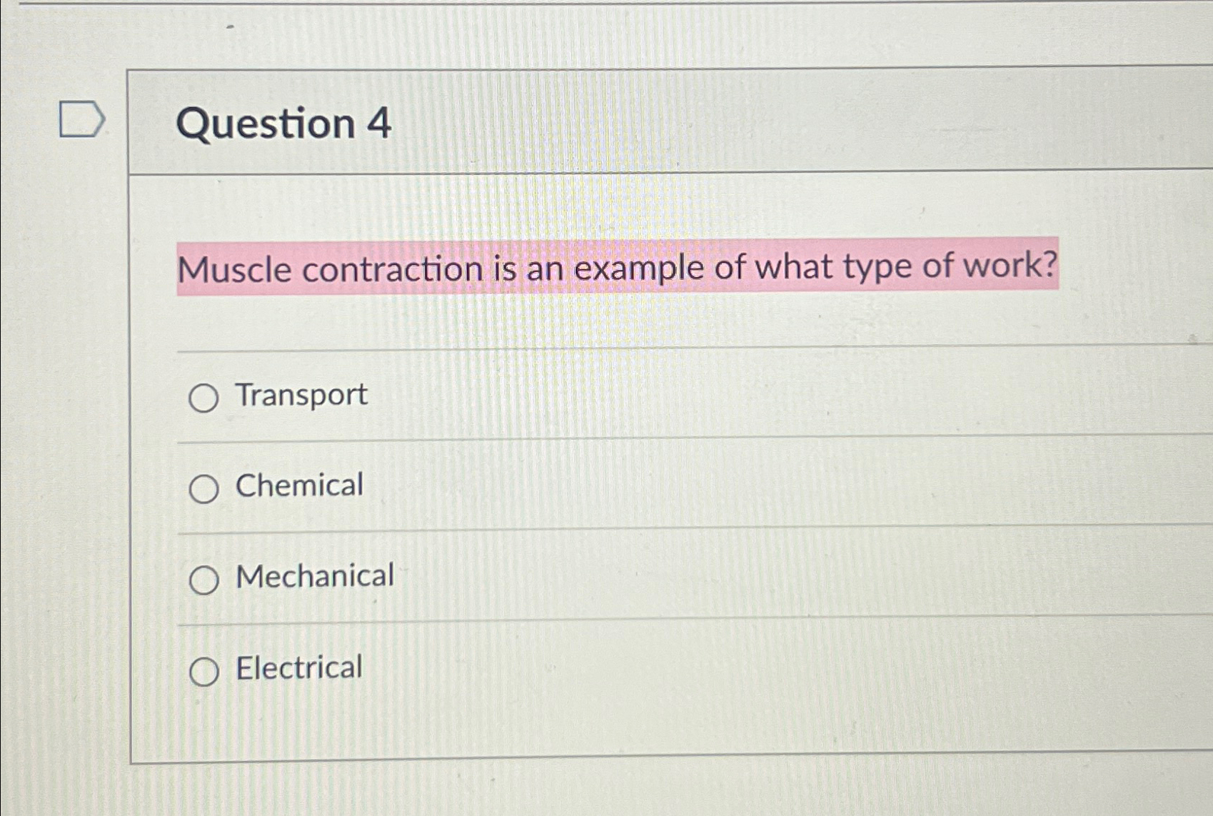 Solved Question 4Muscle contraction is an example of what | Chegg.com