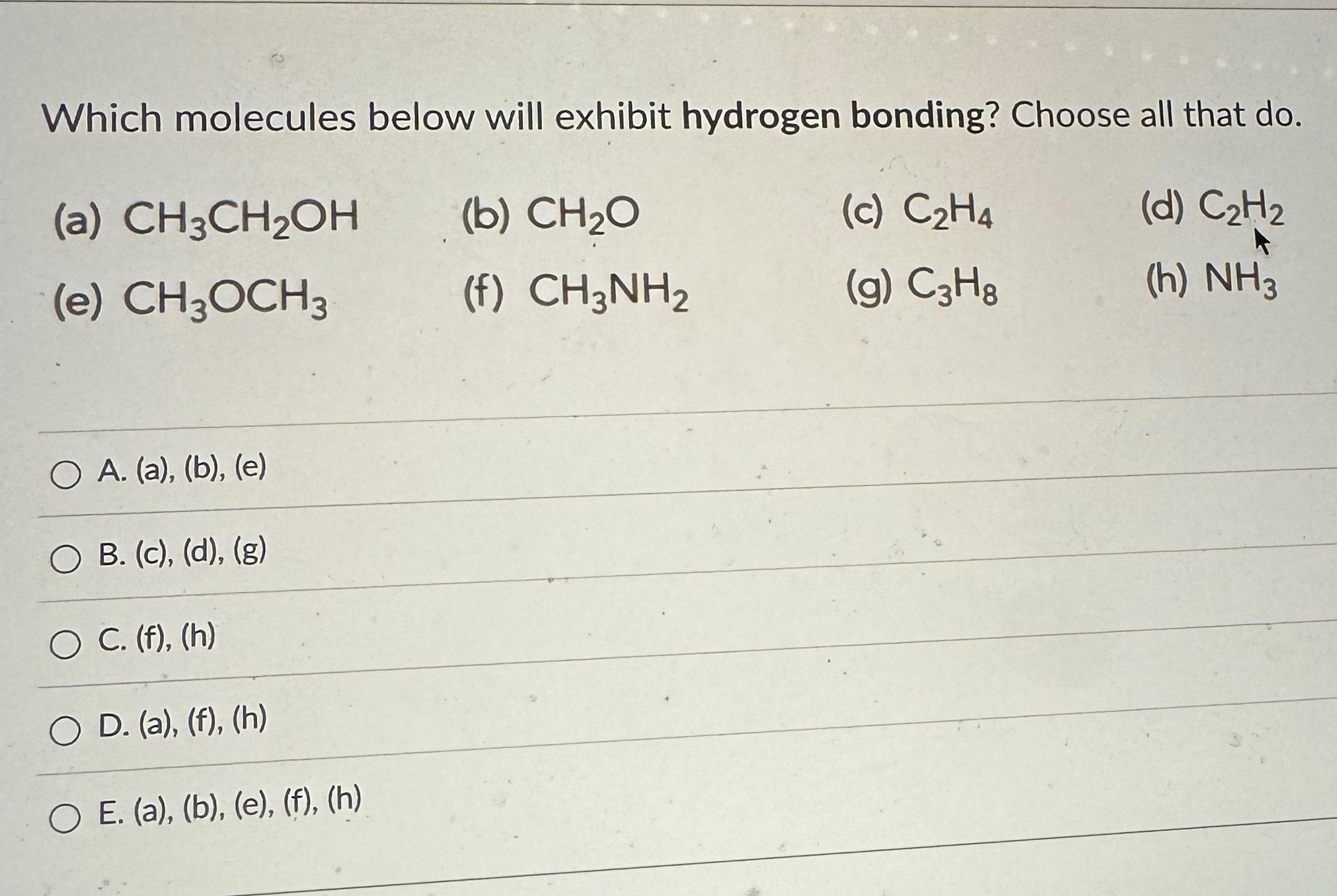 Solved Which molecules below will exhibit hydrogen bonding