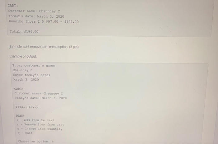 CART: Customer name: Chauncey C Todays date: March 3, 2020 Running Shoes 2 @ $97.00 = $194.00 Total: $199.00 (8) Implement r