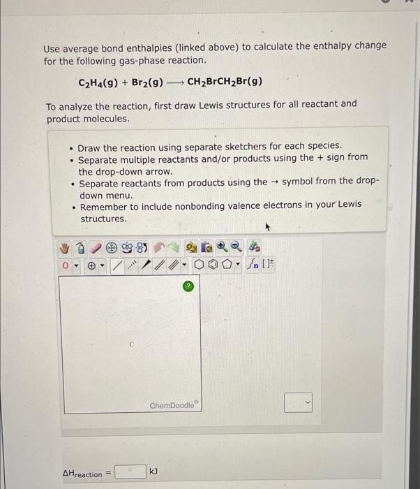 Solved Use average bond enthalpies linked above to Chegg