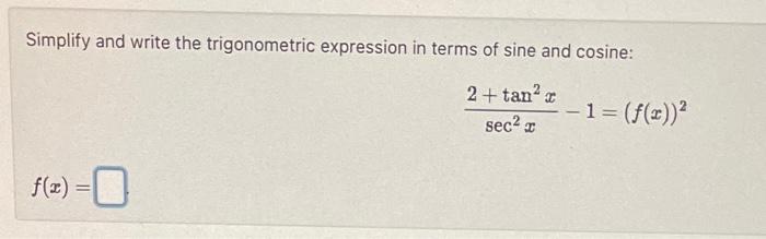 Solved Simplify and write the trigonometric expression in | Chegg.com