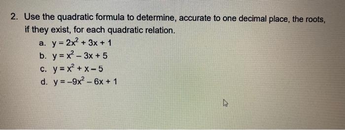 Solved 2. Use the quadratic formula to determine, accurate | Chegg.com