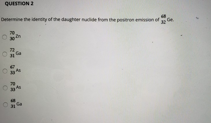 Solved QUESTION 1 Determine the identity of the daughter | Chegg.com