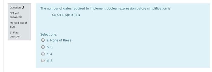 Solved Question 3 The number of gates required to implement | Chegg.com