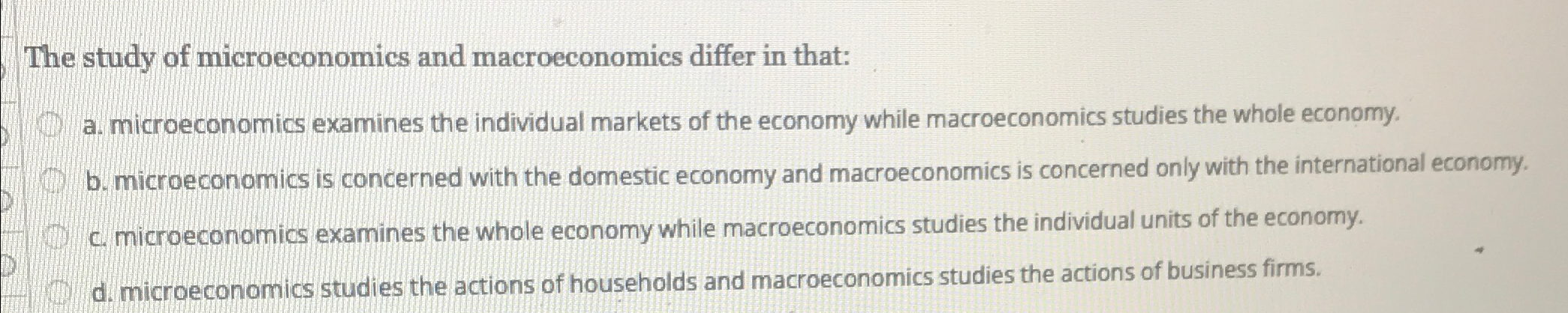 Solved The Study Of Microeconomics And Macroeconomics Differ | Chegg.com