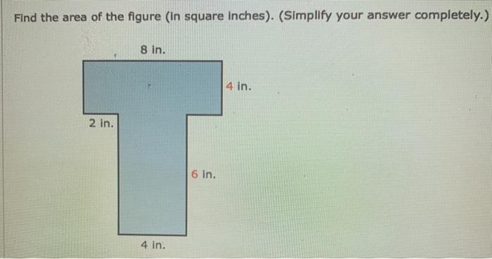 Solved Find the area of the figure (in square Inches). | Chegg.com