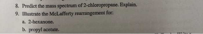 Solved 8. Predict the mass spectrum of 2-chloropropane. | Chegg.com