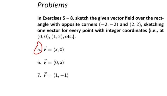Solved Problems In Exercises 5-8, sketch the given vector | Chegg.com