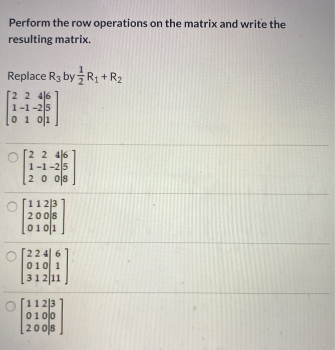 Solved Perform the row operations on the matrix and write Chegg